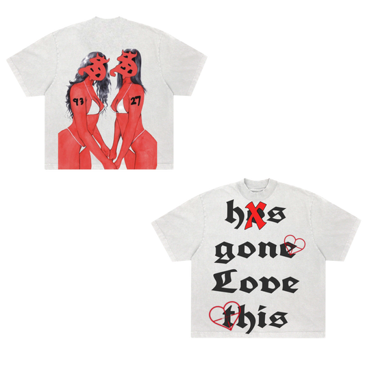 H*s Gone LOVE this Tee